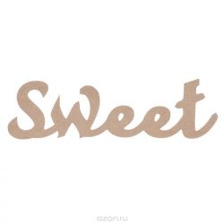 Заготовка для декупажа Кустарь "Надпись "Sweet", 30 см х 9 см х 0,4 см